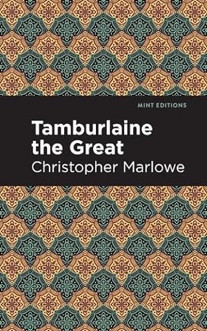 Seller image for Tamburlaine the Great (Mint Editions) by Marlowe, Christopher [Paperback ] for sale by booksXpress