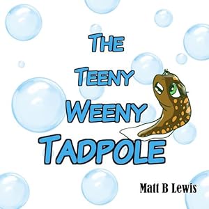 Seller image for The Tadpole That Ate Too Much! by Lewis, Matt B [Paperback ] for sale by booksXpress