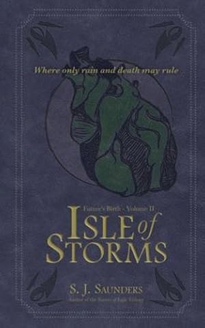 Bild des Verkufers fr Isle of Storms (Future's Birth) by Saunders, S J [Paperback ] zum Verkauf von booksXpress