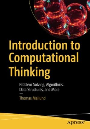 Seller image for Introduction to Computational Thinking: Problem Solving, Algorithms, Data Structures, and More by Mailund, Thomas [Paperback ] for sale by booksXpress