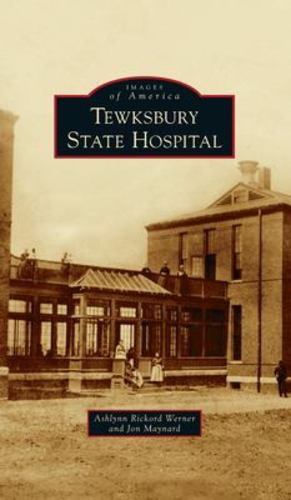 Image du vendeur pour Tewksbury State Hospital by Werner, Ashlynn Rickord, Maynard, Jon [Hardcover ] mis en vente par booksXpress