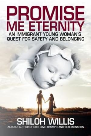 Bild des Verkufers fr Promise Me Eternity: An Immigrant Young Woman's Quest for Safety and Belonging [Soft Cover ] zum Verkauf von booksXpress