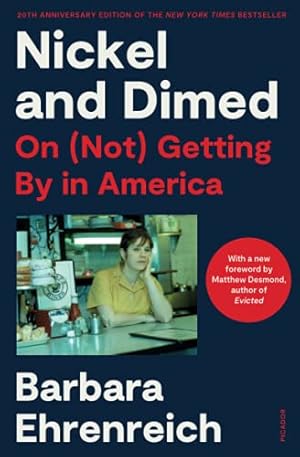 Seller image for Nickel and Dimed (20th Anniversary Edition) by Ehrenreich, Barbara [Paperback ] for sale by booksXpress