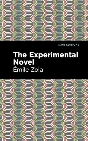 Image du vendeur pour The Experimental Novel (Mint Editions) by Zola,   mile [Paperback ] mis en vente par booksXpress