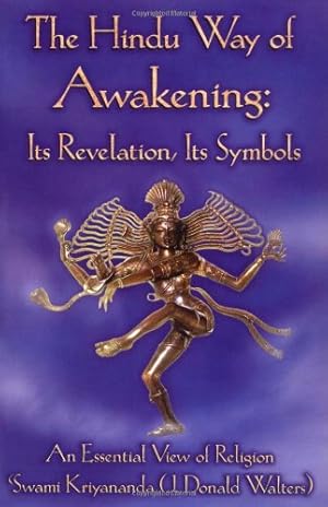Seller image for The Hindu Way of Awakening: Its Revelation, Its Symbols: An Essential View of Religion by Kriyananda, Swami, Walters, J. Donald [Paperback ] for sale by booksXpress