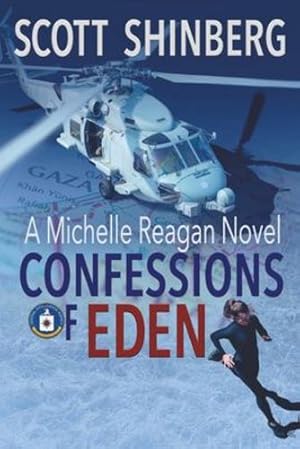 Bild des Verkufers fr Confessions of Eden: A Riveting Spy Thriller (Michelle Reagan) by Shinberg, Scott [Paperback ] zum Verkauf von booksXpress