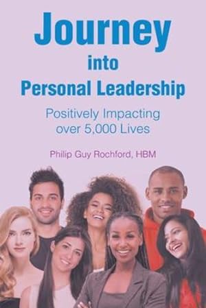 Imagen del vendedor de Journey into Personal Leadership: Positively Impacting over 5,000 Lives [Soft Cover ] a la venta por booksXpress