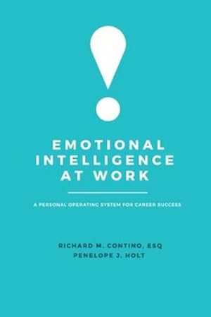 Immagine del venditore per Emotional Intelligence at Work: A Personal Operating System for Career Success by Richard M. Contino, Penelope J. Holt [Paperback ] venduto da booksXpress