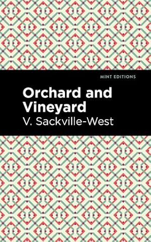 Image du vendeur pour Orchard and Vineyard (Mint Editions) by Sackville-West, V. [Paperback ] mis en vente par booksXpress