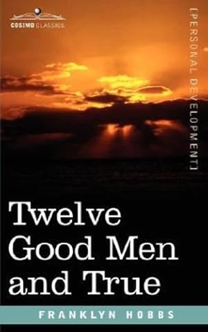 Seller image for Twelve Good Men and True [Soft Cover ] for sale by booksXpress