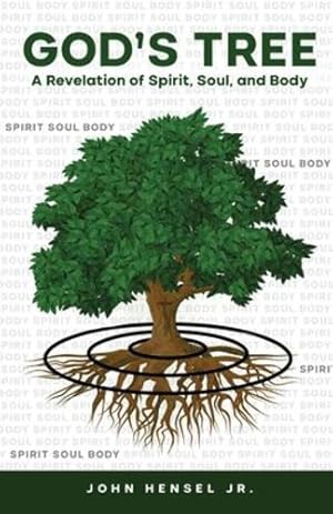 Seller image for God's Tree: A Revelation of Spirit, Soul, and Body by Hensel, John [Paperback ] for sale by booksXpress