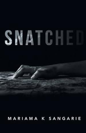 Seller image for Snatched by Sangarie, Mariama K [Paperback ] for sale by booksXpress