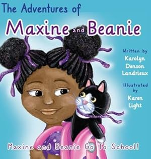 Bild des Verkufers fr The Adventures of Maxine and Beanie: Maxine and Beanie Go To School by Denson Landrieux, Karolyn [Paperback ] zum Verkauf von booksXpress