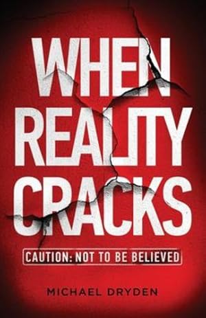 Imagen del vendedor de When Reality Cracks: Caution: Not To Be Believed [Soft Cover ] a la venta por booksXpress