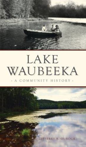Imagen del vendedor de Lake Waubeeka: A Community History [Hardcover ] a la venta por booksXpress