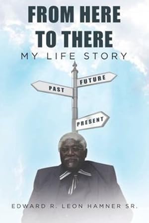 Seller image for From Here to There: My Life Story by Leon Hamnersr, Edward R [Paperback ] for sale by booksXpress