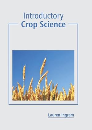Imagen del vendedor de Introductory Crop Science [Hardcover ] a la venta por booksXpress