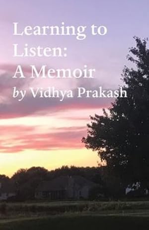 Seller image for Learning to Listen: A Memoir by Prakash, Vidhya [Paperback ] for sale by booksXpress