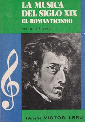 Bild des Verkufers fr La msica del siglo XIX. El Romanticismo zum Verkauf von Librera Cajn Desastre