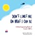 Seller image for Don't Limit Me On What I Can Be [Hardcover ] for sale by booksXpress