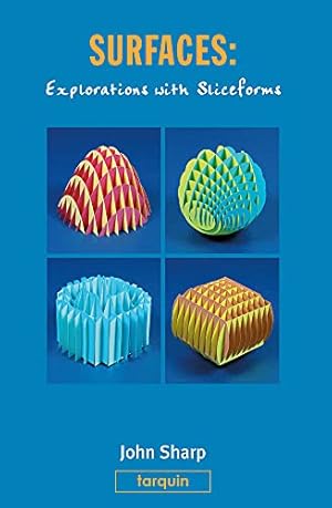 Image du vendeur pour Surfaces: Explorations with Sliceforms by Sharp, John [Hardcover ] mis en vente par booksXpress