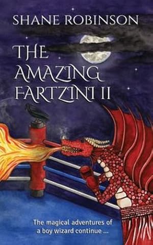 Bild des Verkufers fr THE AMAZING FARTZINI II: The magical adventures of a boy wizard continue . (2) (The Amazing Fartzini Trilogy) by Robinson, Shane [Paperback ] zum Verkauf von booksXpress