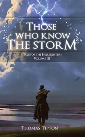 Seller image for Those Who Know the Storm Tales of the Hellfighters Volume 3 by Tipton, Thomas [Paperback ] for sale by booksXpress