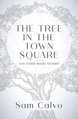 Bild des Verkufers fr The Tree in the Town Square: And Other Short Stories [Soft Cover ] zum Verkauf von booksXpress