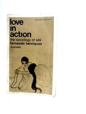 Image du vendeur pour Love in Action. The Sociology of Sex mis en vente par World of Rare Books