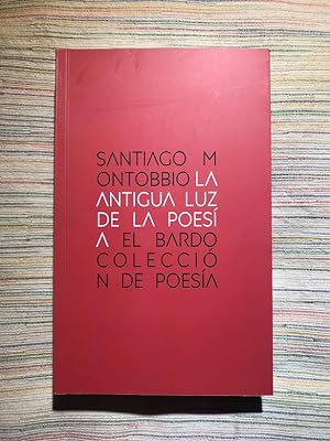 Seller image for La antigua luz de la poesa for sale by Campbell Llibres