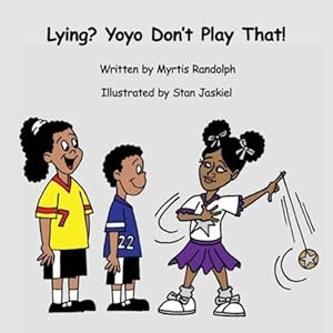Seller image for Lying? Yoyo Don't Play That by Randolph, Myrtis [Paperback ] for sale by booksXpress