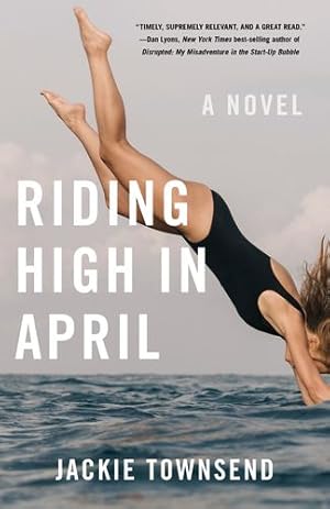 Seller image for Riding High in April: A Novel by Townsend, Jackie [Paperback ] for sale by booksXpress