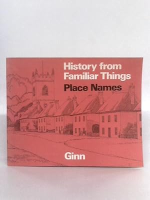 Seller image for History from Familiar Things; Place Names for sale by World of Rare Books