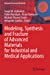 Immagine del venditore per Modeling, Synthesis and Fracture of Advanced Materials for Industrial and Medical Applications (Advanced Structured Materials) [Soft Cover ] venduto da booksXpress