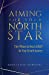 Seller image for Aiming for Your North Star: The 4 Phases to Reach Liftoff for Your Growth Journey [Soft Cover ] for sale by booksXpress