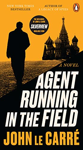 Seller image for Agent Running in the Field: A Novel by le Carr©, John [Paperback ] for sale by booksXpress