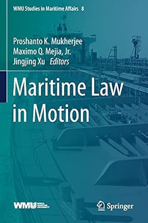 Immagine del venditore per Maritime Law in Motion (WMU Studies in Maritime Affairs, 8) [Paperback ] venduto da booksXpress