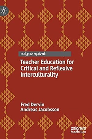 Seller image for Teacher Education for Critical and Reflexive Interculturality by Dervin, Fred, Jacobsson, Andreas [Hardcover ] for sale by booksXpress
