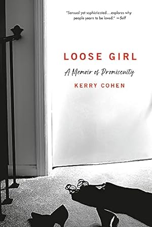 Seller image for Loose Girl: A Memoir of Promiscuity by Cohen PsyD LPC, Kerry [Paperback ] for sale by booksXpress