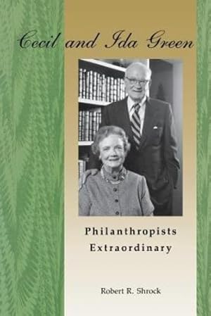 Immagine del venditore per Cecil And Ida Green, Philanthropists Extraordinary by Shrock, Robert R [Paperback ] venduto da booksXpress