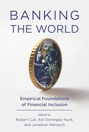 Imagen del vendedor de Banking the World: Empirical Foundations of Financial Inclusion [Paperback ] a la venta por booksXpress