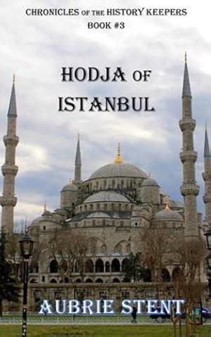 Seller image for Hodja of Istanbul by Stent, Aubrie [Paperback ] for sale by booksXpress