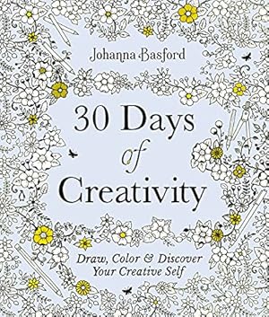 Seller image for 30 Days of Creativity: Draw, Color, and Discover Your Creative Self by Basford, Johanna [Paperback ] for sale by booksXpress