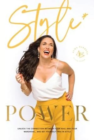 Seller image for Style Power: Unlock the Connection Between Your Soul and Your Wardrobe. And Set Yourself Free in Style by Barrero, Alma [Paperback ] for sale by booksXpress