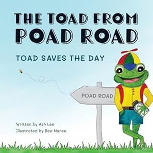 Seller image for The Toad from Poad Road: Toad Saves the Day by Lee, Ash [Paperback ] for sale by booksXpress