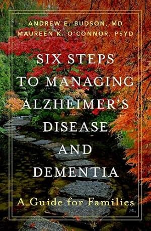 Bild des Verkufers fr Six Steps to Managing Alzheimer's Disease and Dementia: A Guide for Families by Budson MD, Andrew E., O'Connor PsyD, Maureen K. [Hardcover ] zum Verkauf von booksXpress