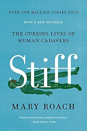 Immagine del venditore per Stiff: The Curious Lives of Human Cadavers by Roach, Mary [Paperback ] venduto da booksXpress