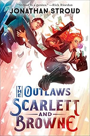 Seller image for The Outlaws Scarlett and Browne by Stroud, Jonathan [Hardcover ] for sale by booksXpress