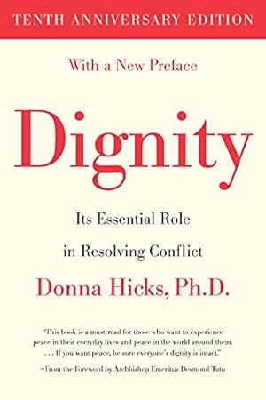 Immagine del venditore per Dignity: Its Essential Role in Resolving Conflict by Hicks Ph.D, Donna [Paperback ] venduto da booksXpress