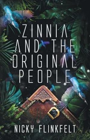 Bild des Verkufers fr Zinnia and The Original People by Flinkfelt, Nicky [Paperback ] zum Verkauf von booksXpress